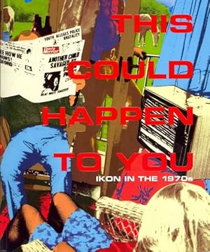 Imagen del vendedor de This Could Happen to You : Ikon in the 1970s a la venta por GreatBookPrices