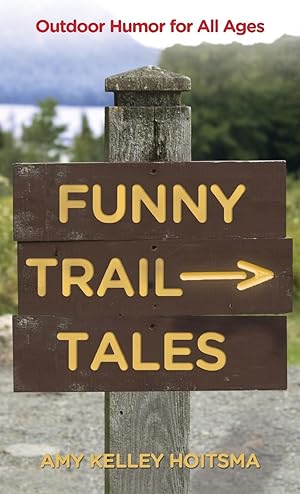 Bild des Verkufers fr Funny Trail Tales: Outdoor Humor for All Ages zum Verkauf von moluna