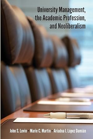 Seller image for University Management, the Academic Profession, and Neoliberalism for sale by moluna