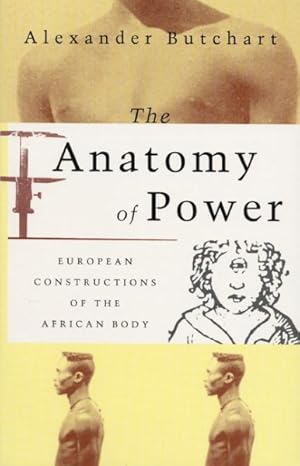 Seller image for Anatomy of Power : European Constructions of the African Body for sale by GreatBookPrices