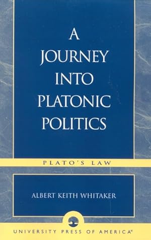 Seller image for Journey Into Platonic Politics : Plato's Laws for sale by GreatBookPrices
