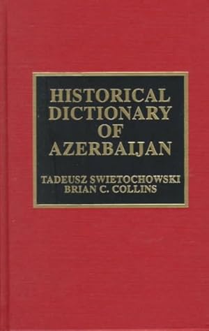 Bild des Verkufers fr Historical Dictionary of Azerbaijan zum Verkauf von GreatBookPrices