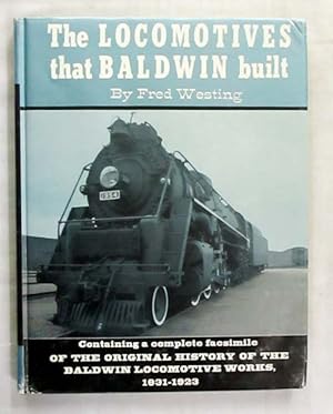 Bild des Verkufers fr The Locomotives that Baldwin Built zum Verkauf von Adelaide Booksellers