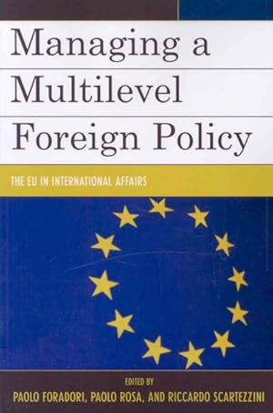 Imagen del vendedor de Managing a Multilevel Foreign Policy : The EU in International Affairs a la venta por GreatBookPrices