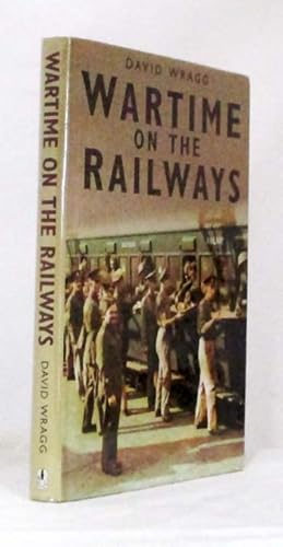 Bild des Verkufers fr Wartime on the Railways zum Verkauf von Adelaide Booksellers