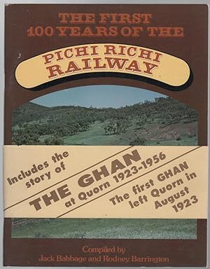 Seller image for The First 100 Years Of The Pichi Richi Railway. for sale by Time Booksellers