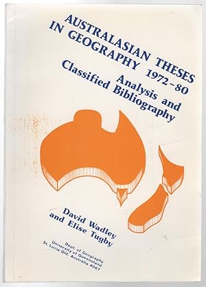 Seller image for Australasian Theses In Geography 1972-80 Analysis and Classified Bibliography. for sale by Time Booksellers