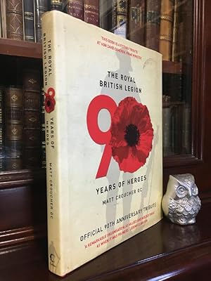 Immagine del venditore per The Royal British Legion 90 Years Of Heroes. venduto da Time Booksellers