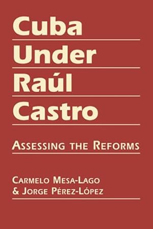 Seller image for Cuba Under Raul Castro : Assessing the Reforms for sale by GreatBookPricesUK