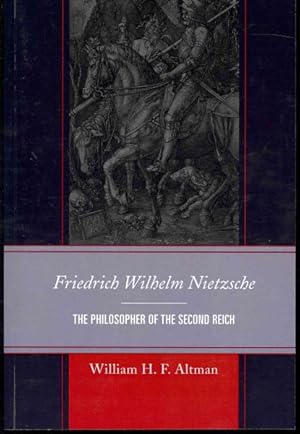 Seller image for Friedrich Wilhelm Nietzsche : The Philosopher of the Second Reich for sale by GreatBookPrices