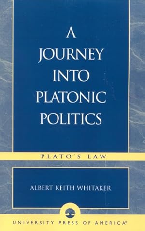 Seller image for Journey Into Platonic Politics : Plato's Laws for sale by GreatBookPricesUK