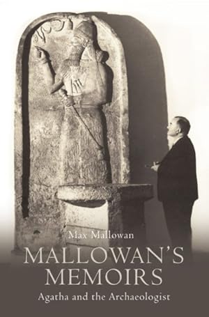 Imagen del vendedor de Mallowan's Memoirs : Agatha and the Archaeologist a la venta por GreatBookPricesUK