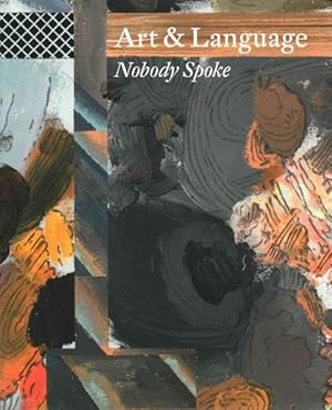 Seller image for Art & Language : Nobody Spoke for sale by GreatBookPrices