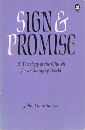 Bild des Verkufers fr Sign and Promise: A Theology of the Church for a Changing World zum Verkauf von Goulds Book Arcade, Sydney