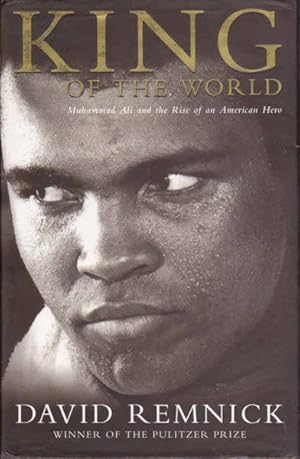 Immagine del venditore per King of the World: Muhammad Ali and the Rise of an American Hero venduto da Goulds Book Arcade, Sydney