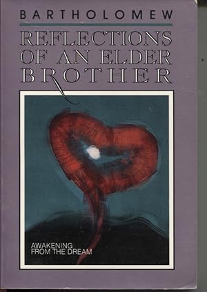 Bild des Verkufers fr REFLECTIONS OF AN ELDER BROTHER: AWAKENING FROM THE DREAM zum Verkauf von Dromanabooks