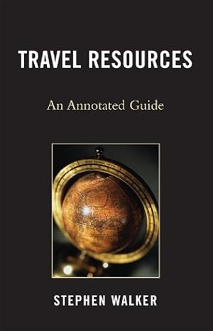 Image du vendeur pour Travel Resources : An Annotated Guide mis en vente par GreatBookPrices