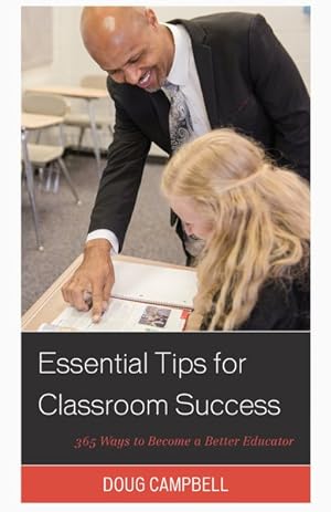 Seller image for Essential Tips for Classroom Success : 365 Ways to Become a Better Educator for sale by GreatBookPrices
