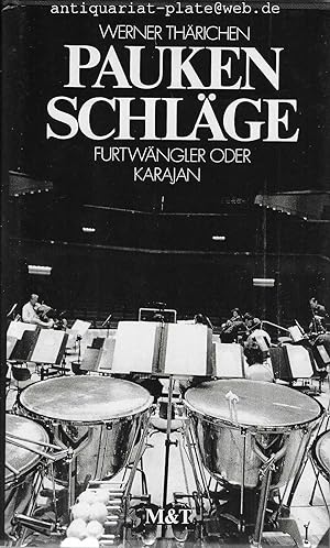 Bild des Verkufers fr Paukenschlge. Furtwngler oder Karajan. zum Verkauf von Antiquariat-Plate