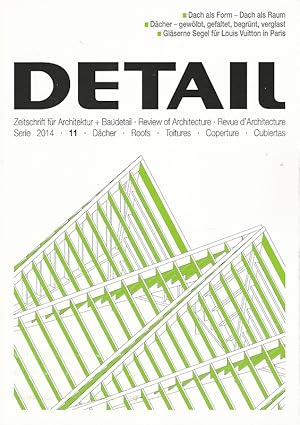 Imagen del vendedor de Detail. Zeitschrift fr Architektur + Baudetail. Dcher. Serien 2014/11. Dach als Form - Dach als Raum. Dcher - gewlbt, gefaltet, begrnt, verglast. Glserne Segel fr Louis Vuiotton in Paris. bersetzungen englisch: Elise Feiersinger u.a. a la venta por Lewitz Antiquariat