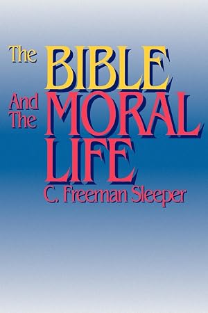 Seller image for The Bible and the Moral Life for sale by moluna