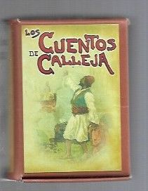 Imagen del vendedor de CUENTOS DE CALLEJA - LOS: VIAJES EXTRAORDINARIOS / EL CASTIGO MERECIDO / LAS ESTATUAS DE ORO / EL HADA DE LAS MIGAJAS / EL CASTILLO DE LAS FLORES a la venta por Desvn del Libro / Desvan del Libro, SL