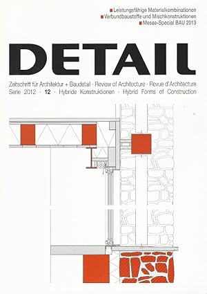 Bild des Verkufers fr Detail. Zeitschrift fr Architektur + Baudetail. Hybride Konstruktionen. Serien 2012/12. Leistungsfhige Materialkombinationen. Verbundbaustoffe und Mischkonstruktionen. Messe-Special BAU 2013. bersetzungen englisch: Peter Green u.a. zum Verkauf von Lewitz Antiquariat