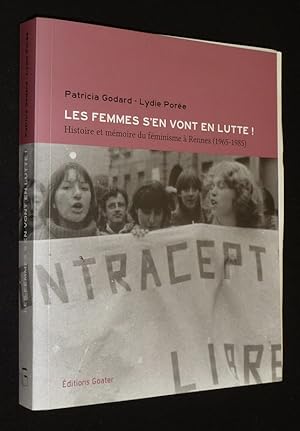 Bild des Verkufers fr Les Femmes s'en vont en lutte ! : Histoire et mmoire du fminisme  Rennes (1965-1985) zum Verkauf von Abraxas-libris