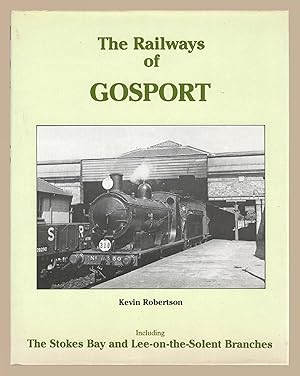 Railways of Gosport: Including the Stokes Bay and Lee-on-the-Solent Branches