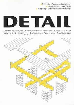 Detail. Zeitschrift für Architektur + Baudetail. Vorfertigung. Serien 2015/4. Fritz Haller - Syst...