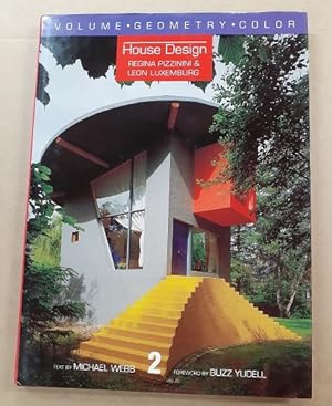 Bild des Verkufers fr House Design - 2. Volume - Geometry - Color. Text by Michael Webb; Foreword by Buzz Yudell. zum Verkauf von City Basement Books
