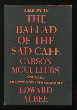 Bild des Verkufers fr The Ballad of the Sad Cafe; Carson McCullers' novella adapted to the stage zum Verkauf von ReadInk, ABAA/IOBA