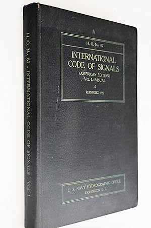 1931 International Code of Signals : Vol. I. For Visual and Sound Signaling. H.O. No. 87.