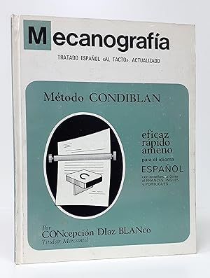 Imagen del vendedor de Mecanografa. Mtodo Condiblan. Tratado espaol al tacto, actualizado. Eficaz, rpido, ameno, para el idioma espaol, con enseanzas tiles al francs, ingls y portugus. a la venta por Librera Berceo (Libros Antiguos)