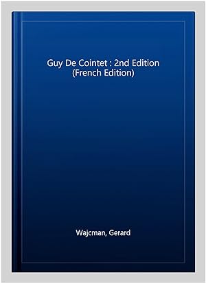 Bild des Verkufers fr Guy De Cointet : 2nd Edition (French Edition) -Language: french zum Verkauf von GreatBookPrices