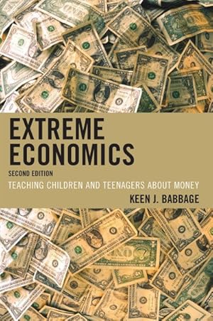 Seller image for Extreme Economics : Teaching Children and Teenagers About Money for sale by GreatBookPrices