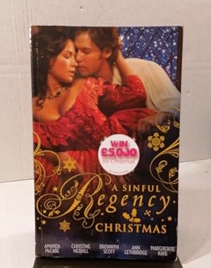A Sinful Regency Christmas: One Wicked Christmas / Virgin Unwrapped / an Illicit Indiscretion / a...