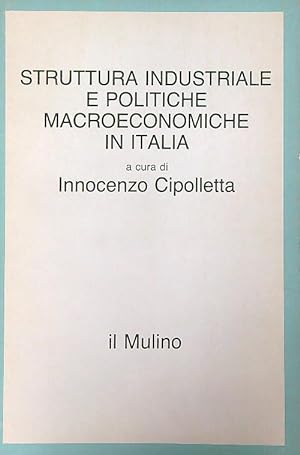 Immagine del venditore per Struttura industriale e politiche macroeconomiche in Italia venduto da Librodifaccia
