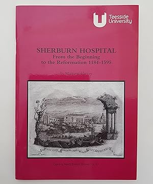 Seller image for Sherburn Hospital. From the Beginning to the Reformation 1184-1595. for sale by Keel Row Bookshop Ltd - ABA, ILAB & PBFA