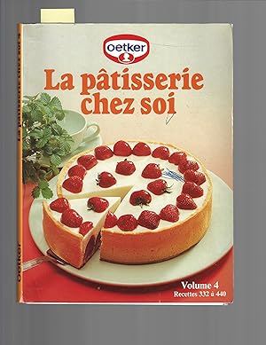 oetker, la pâtisserie chez soi, volume 4