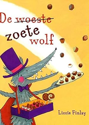 Bild des Verkufers fr De woeste zoete wolf zum Verkauf von WeBuyBooks