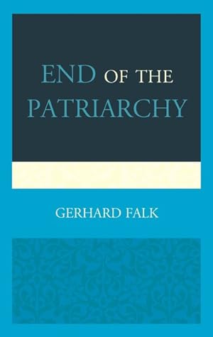 Immagine del venditore per End of the Patriarchy venduto da GreatBookPrices