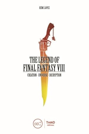 Image du vendeur pour Legend of Final Fantasy VIII : Creation-universe-decryption mis en vente par GreatBookPrices