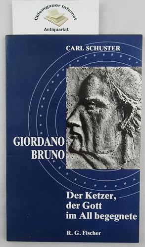 Bild des Verkäufers für Giordano Bruno. Der Ketzer, der Gott im All begegnete. zum Verkauf von Chiemgauer Internet Antiquariat GbR