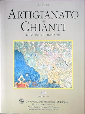 Bild des Verkufers fr Artigianato del Chianti. Radici, modelli, tradizioni zum Verkauf von Librodifaccia