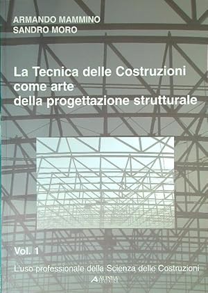 Bild des Verkufers fr La tecnica delle costruzioni come arte della progettazione strutturale vol.1 zum Verkauf von Librodifaccia