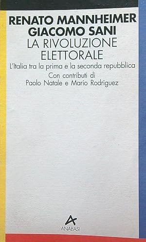 Bild des Verkufers fr La rivoluzione elettorale zum Verkauf von Librodifaccia