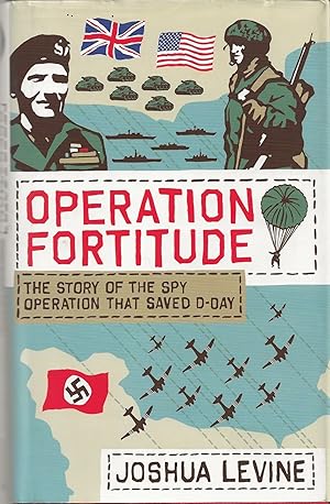 Seller image for Operation Fortitude. The story of the spy operation that saved D-Day for sale by Cameron House Books
