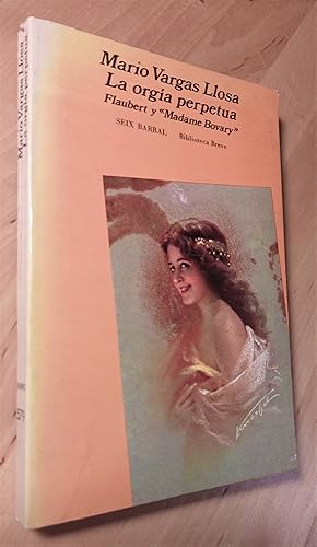 Immagine del venditore per La orga perpetua. Flaubert y "Madame Bovary" venduto da Llibres Bombeta