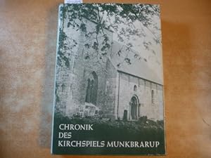 CHRONIK DES KIRCHSPIELS MUNKBRARUP - Teil 1 - Herausgegeben von der ev.-luth. Kirchengemeinde Mun...